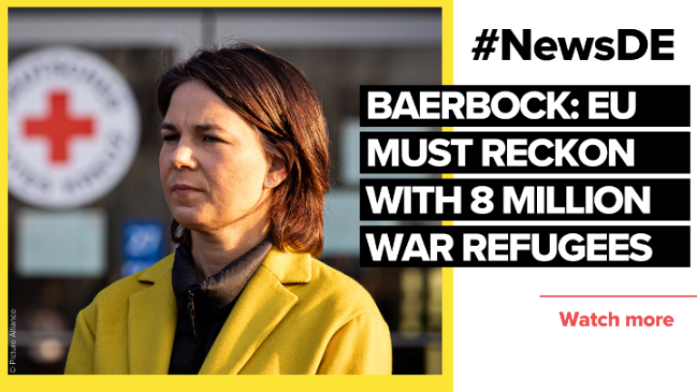 Baerbock: EU must reckon with eight million war refugees Baerbock: EU must reckon with eight million war refugees
